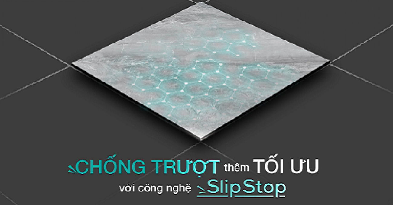 Công nghệ Slip-Stop Tiên phong trong cuộc cách mạng về gạch